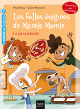 Les folles énigmes de Mamie Momie - La pizza volante GS/CP 5/6 ans