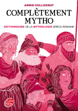Complètement mytho - Dieux et déesses de la mythologie