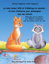 Le raton laveur Willi et Frédérique la renarde : Un livre d'histoires pour philosopher avec les enfants