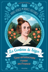 La Comtesse de Ségur, une aristocrate russe en France