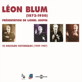 Léon Blum. 22 discours historiques 1929-1947