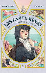 Les Lance-Rêves - tome 2 - Les origines de Terra Umbra