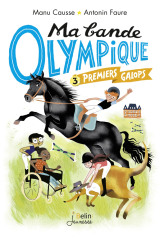 Ma bande olympique (Tome 3) - Premiers galops