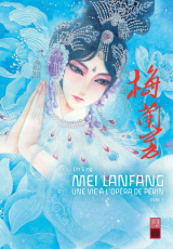 Mei Lanfang - Tome 3