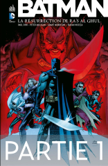 Batman - La résurrection de Ra's al Ghul - Partie 1