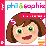 Phil &amp; Sophie - Je suis serviable - Livre Audio