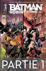 Batman &amp; Robin Eternal - Tome 1 - Partie 1