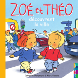 Zoé et Théo (Tome 25) - Zoé et Théo découvrent la ville