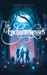 Les Enchanteresses - tome 2 - Les disparues de Chateaubriand