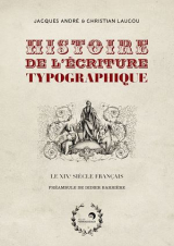 Histoire de l'écriture typographique, volume 4 - Le XIXe siècle français