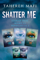 Shatter Me Starter Pack: Books 1-3 and Novellas 1 &amp; 2