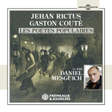 Jehan Rictus, Gaston Couté, les poètes populaires