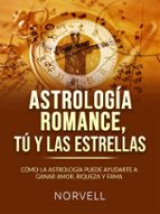 ASTROLOGÍA ROMANCE, TÚ  Y LAS ESTRELLAS (Traducido)