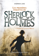 Les premières enquêtes de Sherlock Holmes (Tome 3) - L'Espion de la Place Rouge