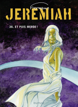 Jeremiah - Tome 36 - Et puis merde