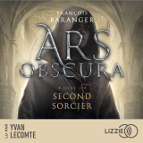 Ars obscura T.2 : Second sorcier