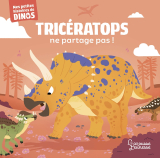 Tricératops ne partage pas !