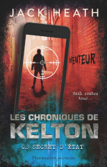 Les Chroniques de Kelton (Tome 3) - Secret d'état