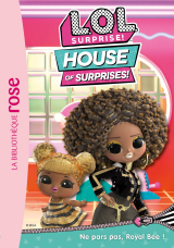 L.O.L. Surprise ! House of Surprises 08 - Ne pars pas, Royal Bee !