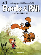 Boule &amp; Bill - Tome 43 - L'échappée Bill