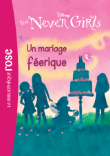 The Never Girls 05 - Un mariage féérique