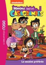 Bienvenue chez les Casagrandes 05 - La cousine préférée
