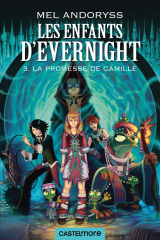 Les Enfants d'Evernight, T3 : La promesse de Camille