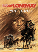 Buddy Longway - Tome 13 - Vent sauvage (Le)