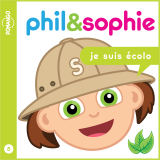 Phil &amp; Sophie - Je suis écolo - Livre audio
