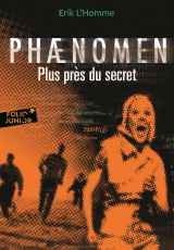 Phaenomen (Tome 2) - Plus près du secret