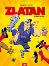 Dans la peau de Zlatan - Tome 01
