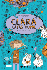 Clara catastrophe - A bas les brebis ! Vol 2