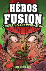 Héros Fusion - Hors Série - Cheval-Saucisse-Man