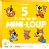 5 Histoires de Mini-Loup - numéro 3 - Le quotidien de Mini-Loup