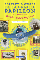 Les faits et gestes de la famille Papillon (Tome 1) - Les exploits de grand-papy Robert