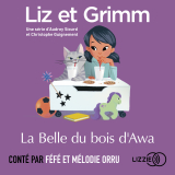 Liz et Grimm - La Belle du bois d'Awa