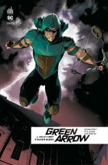 Green Arrow Rebirth - Tome 1 - Vie et mort d'Oliver Queen
