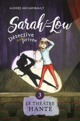 Sarah-Lou, détective (très) privée 3