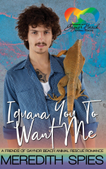 Iguana You To Want Me: Friends of Gaynor Beach Animal Rescue Romance