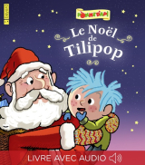 24 histoires pour attendre Noël - Le Noël de Tilipop