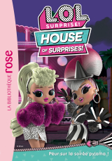 L.O.L. Surprise ! House of Surprises 04 - Peur sur la soirée pyjama !
