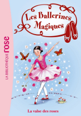 Les Ballerines Magiques 18 - La valse des roses