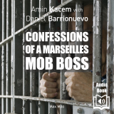 Confessions of a Marseilles Mob Boss