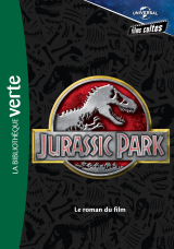 Films cultes Universal 01 - Jurassic Park - Le roman du film