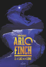 Arlo Finch, Tome 02