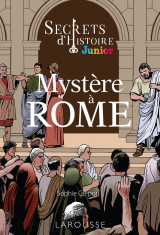 Secrets d'histoire junior -  Mystère à Rome