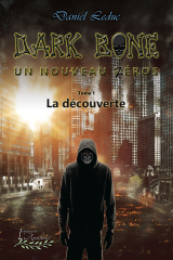Dark Bone Tome 1: Un nouveau h(z)éros