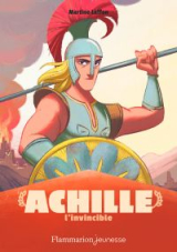 Mythologie - Achille l'invincible