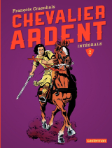 Chevalier Ardent - L'Intégrale (Tome 2)