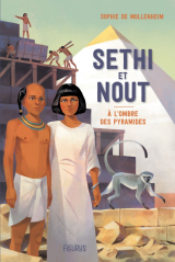 Sethi et Nout. A l'ombre des pyramides
